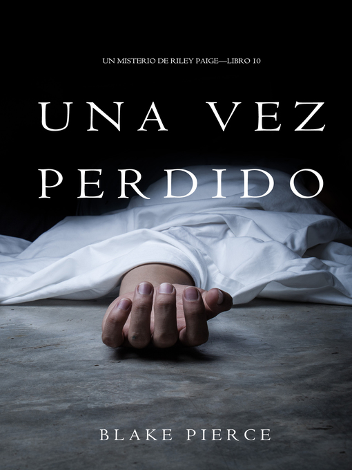 Title details for Una Vez Perdido by Blake Pierce - Available
